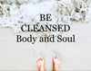 Be Cleansed Body And Soul